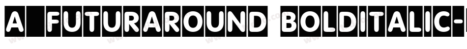 a_FuturaRound BoldItalic字体转换